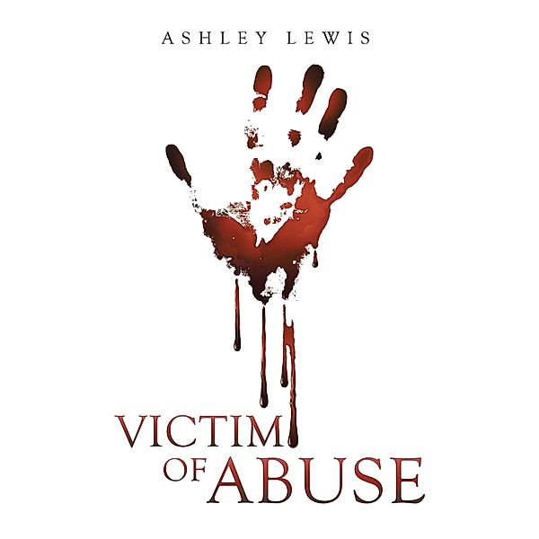 Victim of Abuse, Ashley Lewis