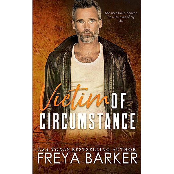 Victim Of Circumstance, Freya Barker