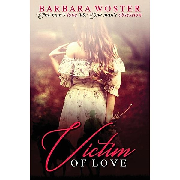 Victim of Love, Barbara Woster