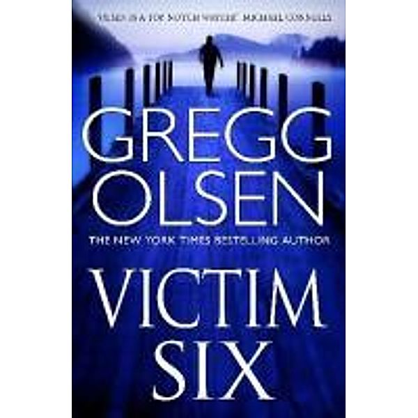 Victim Six, Gregg Olsen