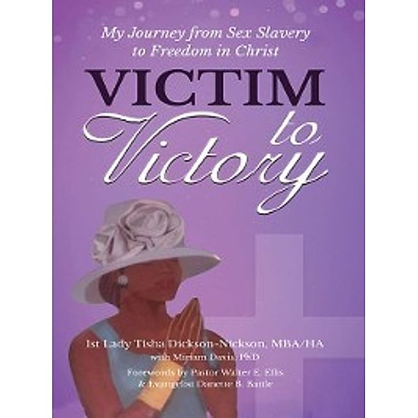 Victim to Victory, Tisha Dickson-Nickson