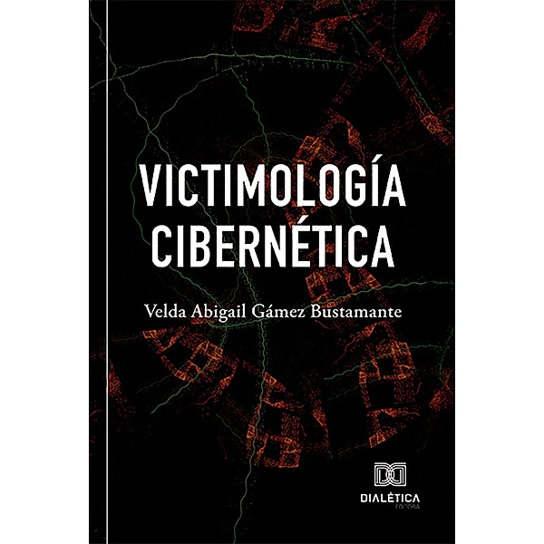 Victimología cibernética, Velda Abigail Gámez Bustamante