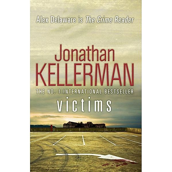 Victims (Alex Delaware series, Book 27) / Alex Delaware Bd.27, Jonathan Kellerman