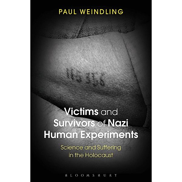 Victims and Survivors of Nazi Human Experiments, Paul Weindling