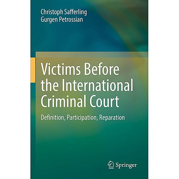 Victims Before the International Criminal Court, Christoph Safferling, Gurgen Petrossian