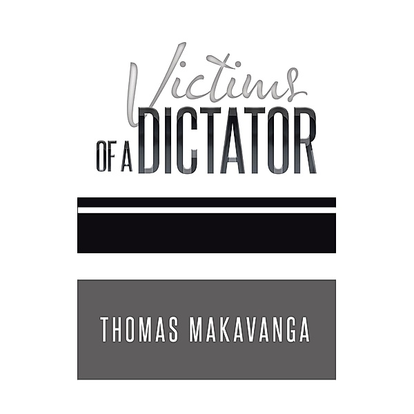 Victims of a Dictator, Thomas Makavanga