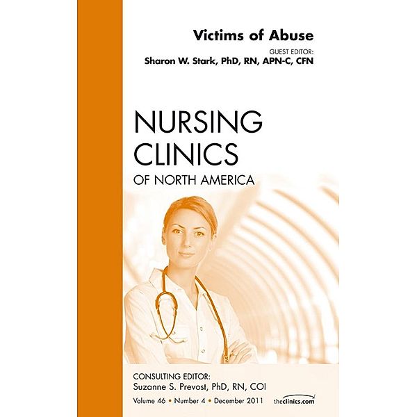 Victims of Abuse, An Issue of Nursing Clinics, Sharon Stark