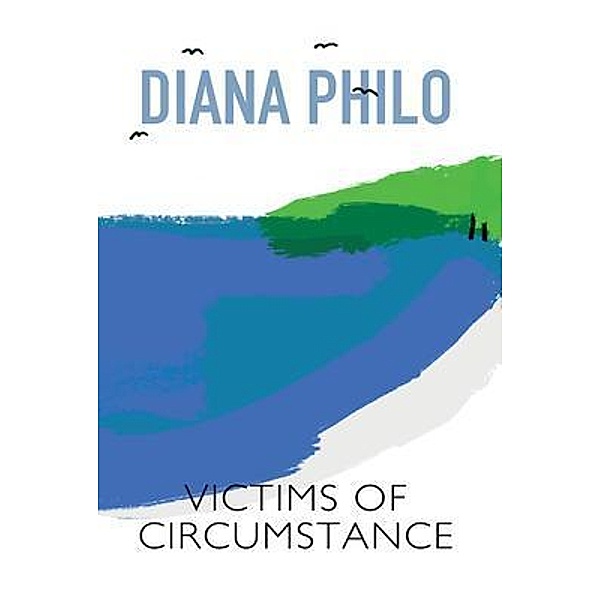 Victims Of Circumstance / Chronos Publishing, Diana Philo