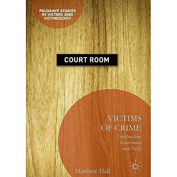 Victims of Crime / Palgrave Studies in Victims and Victimology, Matthew Hall
