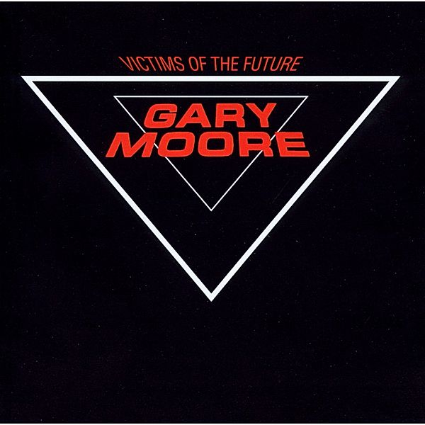 Victims Of The Future (Remastered), Gary Moore