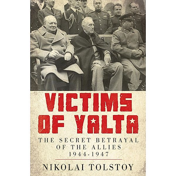 Victims of Yalta, NIKOLAI TOLSTOY