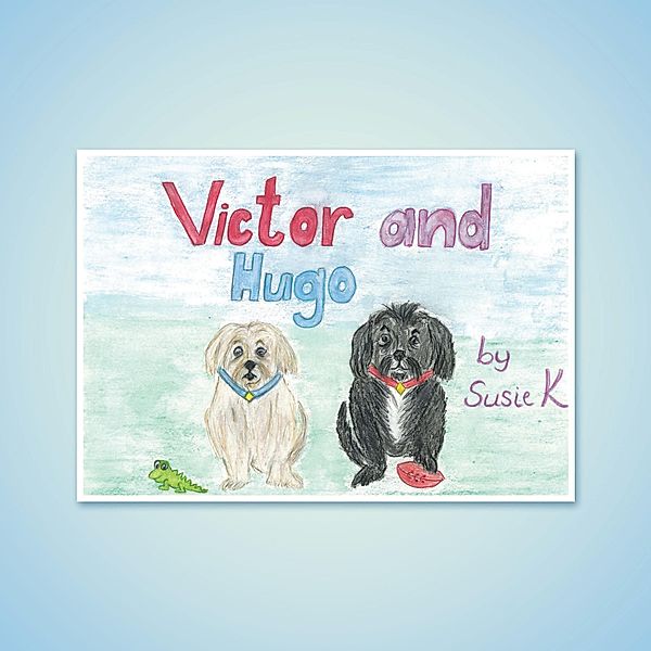 Victor and Hugo, Susie K