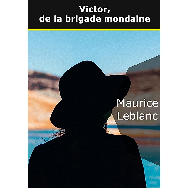 Victor, de la Brigade mondaine, Maurice Leblanc