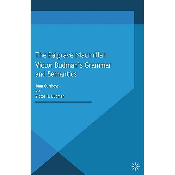 Victor Dudman's Grammar and Semantics, J. Curthoys, V. Dudman