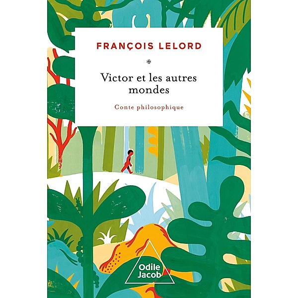 Victor et les autres mondes, Lelord Francois Lelord