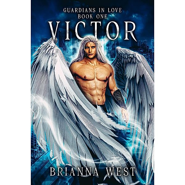 Victor (Guardians in Love, #1) / Guardians in Love, Brianna West