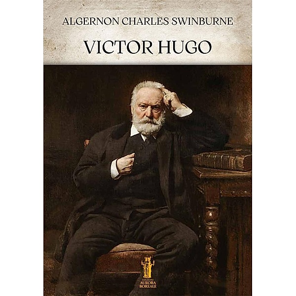 Victor Hugo, Algernon Charles Swinburne