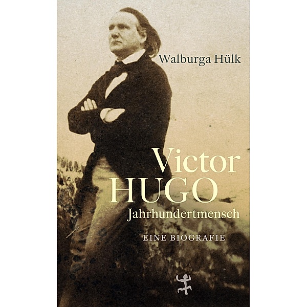 Victor Hugo, Walburga Hülk