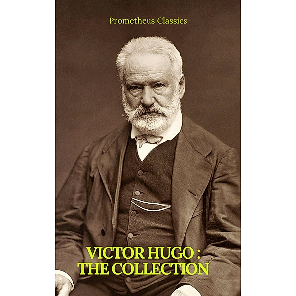 Victor Hugo : The collection (Prometheus Classics), Victor Hugo, Prometheus Classics