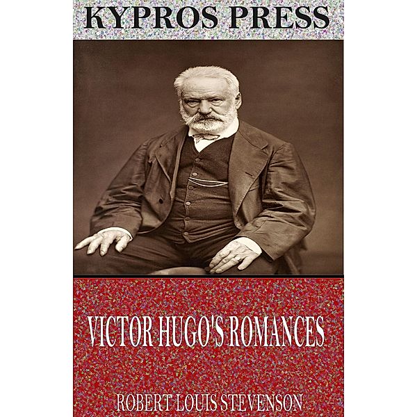 Victor Hugo's Romances, Robert Louis Stevenson
