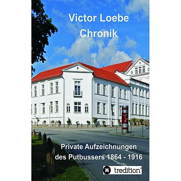 Victor Loebe Chronik, Victor Loebe