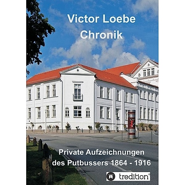 Victor Loebe Chronik, Victor Loebe