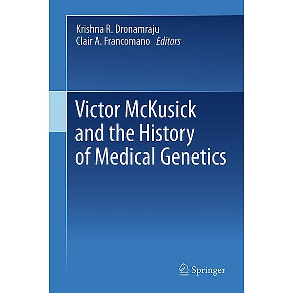 Victor McKusick and the History of Medical Genetics