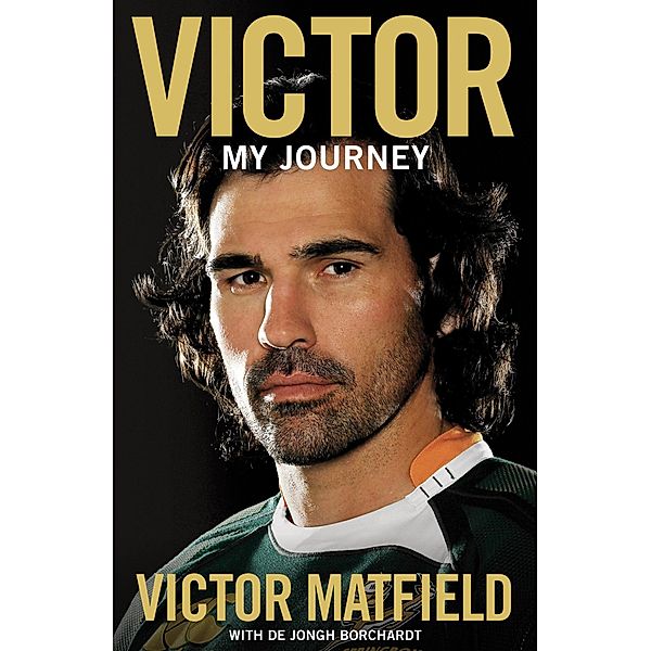 Victor: My Journey, Victor Matfield