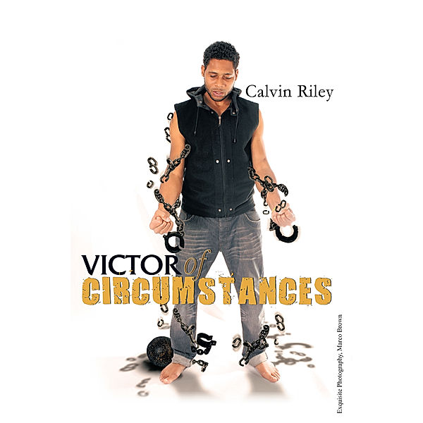 Victor of Circumstances, Calvin Riley