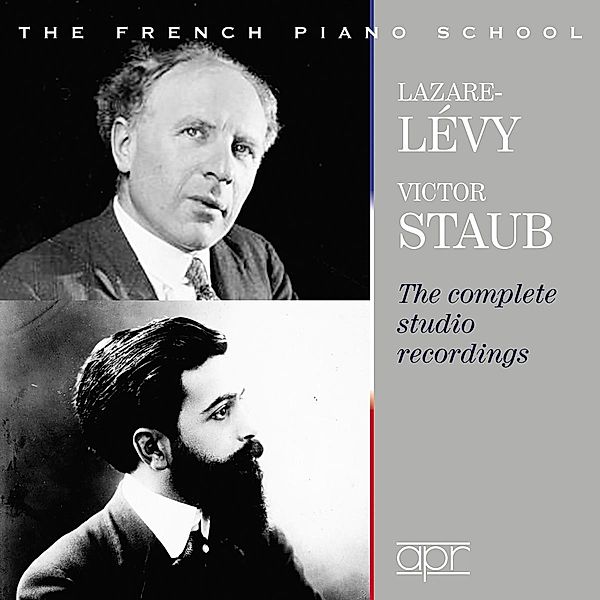 Victor Staub & Lazare-Lévy-Die Studio-Aufnahmen, Victor Staub, Lazare-Lévy
