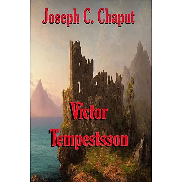 Victor Tempestsson, Joseph C. Chaput