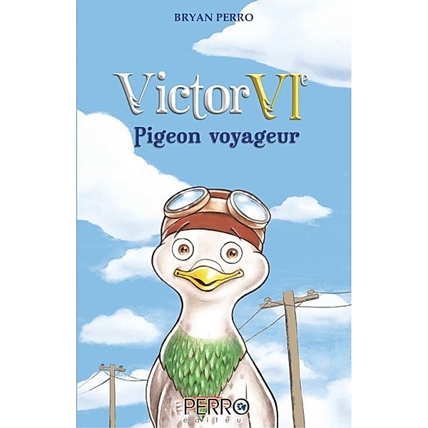Victor VIe / Perro Editeur, Bryan Perro