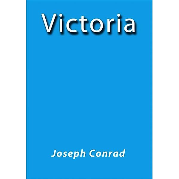 Victoria, Joseph Conrad