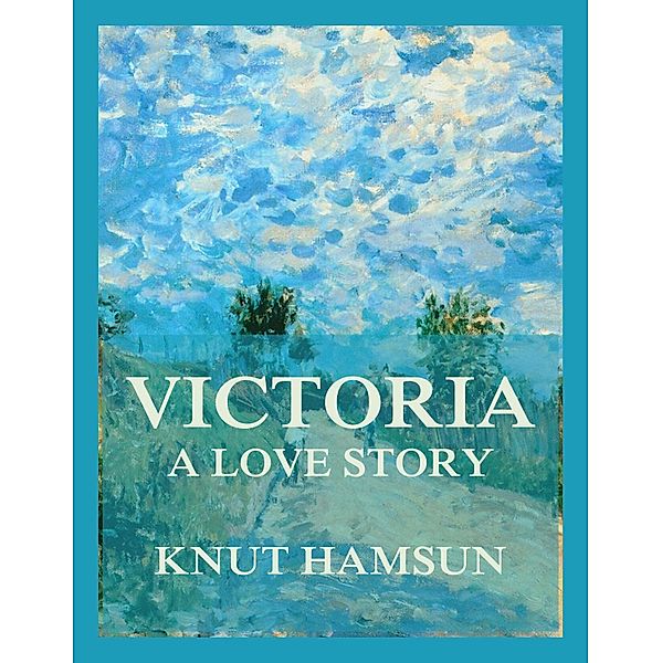 Victoria - A Love Story, Knut Hamsun