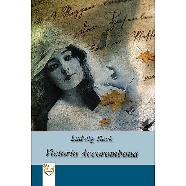 Victoria Accorombona, Ludwig Tieck