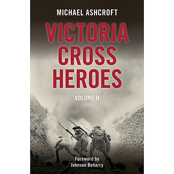 Victoria Cross Heroes: Volume II, Michael Ashcroft