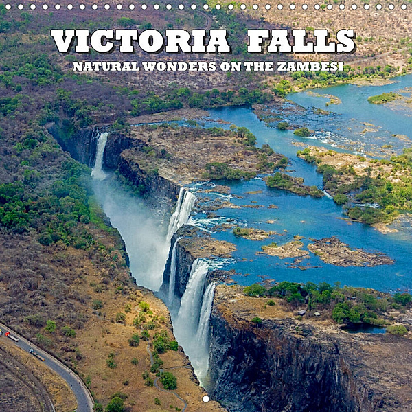 Victoria Falls natural wonders on the Zambezi (Wall Calendar 2023 300 × 300 mm Square), Birgit Harriette Seifert