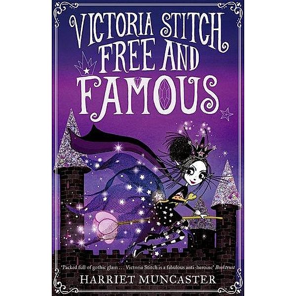 Victoria Stitch: Free and Famous, Harriet Muncaster