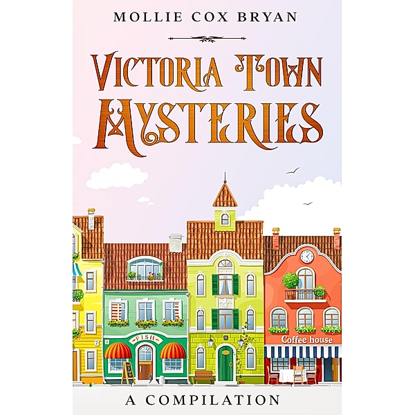 Victoria Town Mysteries, Mollie Bryan