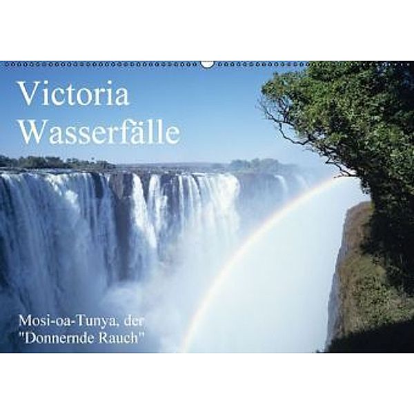 Victoria Wasserfälle, Mosi-oa-Tunya der Donnernde Rauch AT-Version (Wandkalender 2016 DIN A2 quer), Roland T. Frank