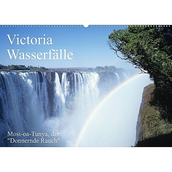 Victoria Wasserfälle, Mosi-oa-Tunya der Donnernde RauchAT-Version  (Wandkalender 2023 DIN A2 quer), Roland T. Frank