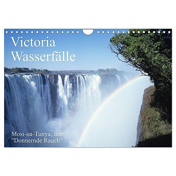 Victoria Wasserfälle, Mosi-oa-Tunya der Donnernde Rauch (Wandkalender 2024 DIN A4 quer), CALVENDO Monatskalender, Roland T. Frank
