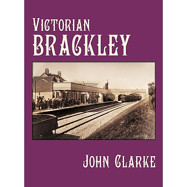 Victorian Brackley, John Clarke