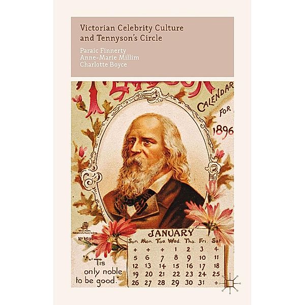 Victorian Celebrity Culture and Tennyson's Circle, C. Boyce, P. Finnerty, A. Millim