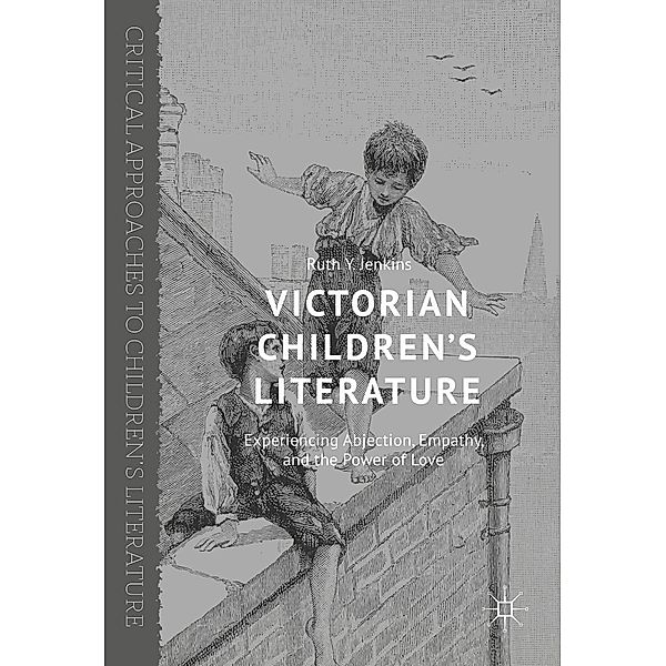 Victorian Children's Literature / Critical Approaches to Children's Literature, Ruth Y. Jenkins