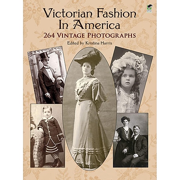 Victorian Fashion in America / Dover Fashion and Costumes