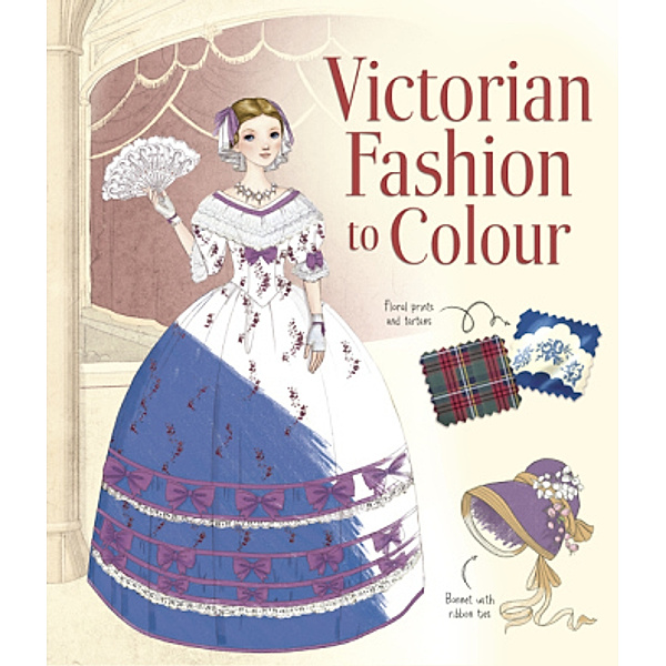 Victorian Fashion to Colour, Abigail Wheatley