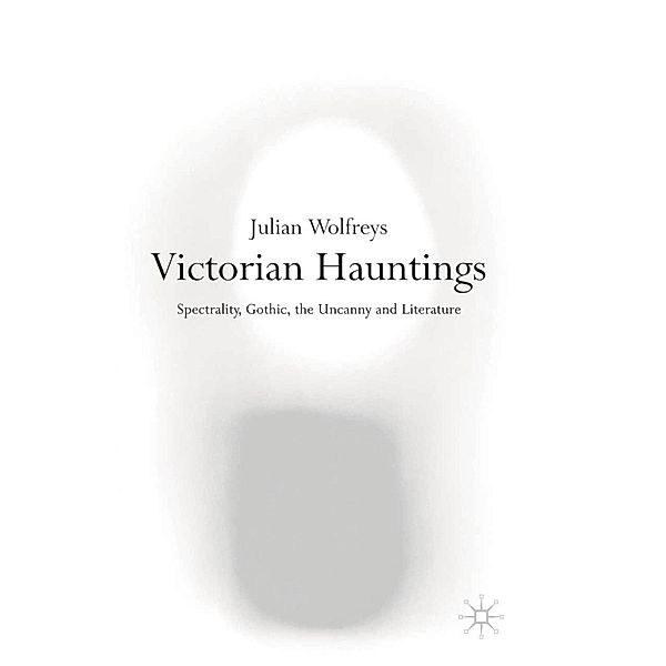 Victorian Hauntings, Julian Wolfreys