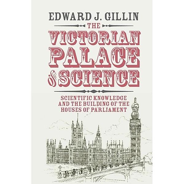Victorian Palace of Science, Edward J. Gillin
