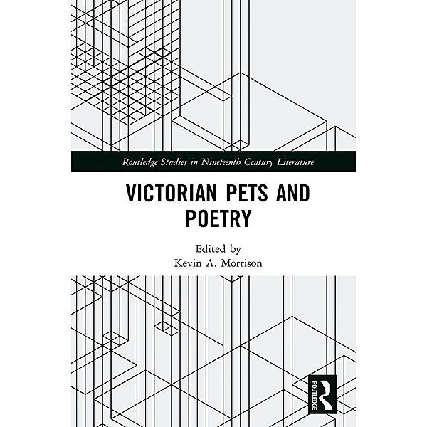 Victorian Pets and Poetry / Routledge Studies in Nineteenth Century Literature